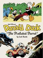 Walt Disney's Donald Duck the Pixilated Parrot: The Complete Carl Barks Disney Library Vol. 9