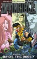 Invincible Volume 10: Whos The Boss? - Robert Kirkman - cover