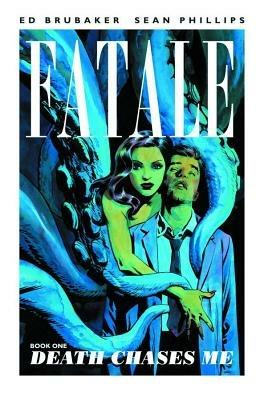 Fatale Volume 1: Death Chases Me - Ed Brubaker - cover