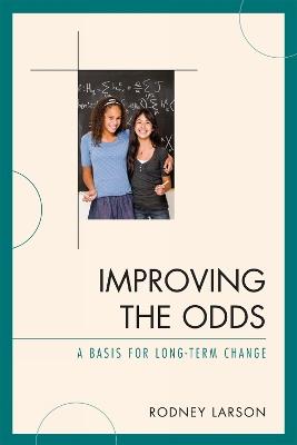 Improving the Odds: Raising the Class - Rodney Larson - cover