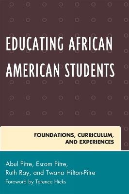 Educating African American Students: Foundations, Curriculum, and Experiences - cover