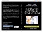 Cultivating Curious and Creative Minds: The Role of Teachers and Teacher Educators, Part I