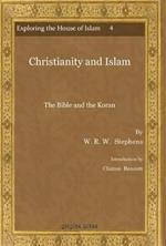 Christianity and Islam: The Bible and the Koran