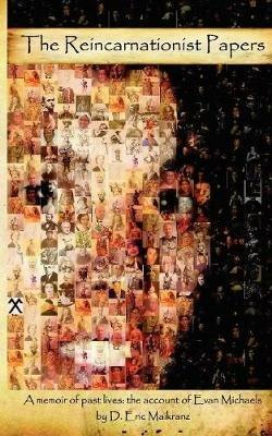 The Reincarnationist Papers - D. Eric Maikranz - cover