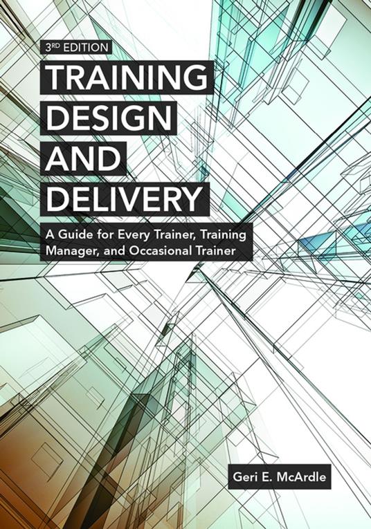 Training Design and Delivery, 3rd Edition