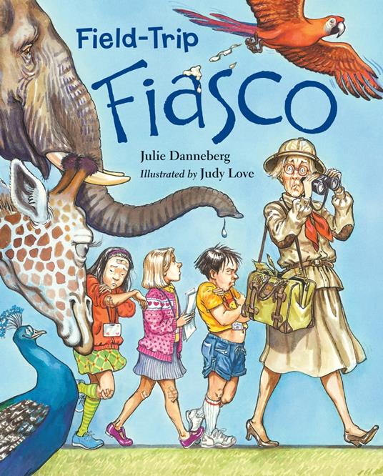 Field-Trip Fiasco - Julie Danneberg,Judy Love - ebook