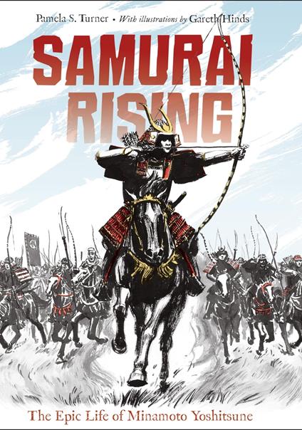 Samurai Rising - Pamela S. Turner,Gareth Hinds - ebook