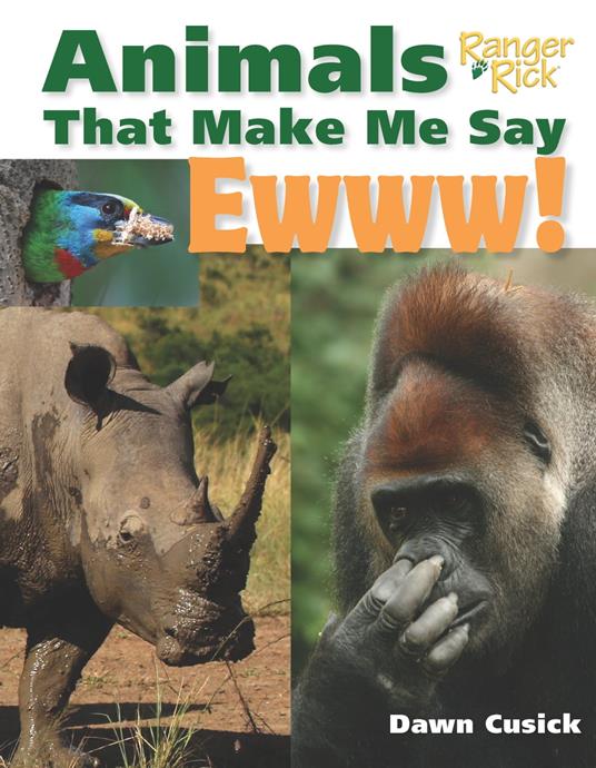 Animals That Make Me Say Ewww! (National Wildlife Federation) - Dawn Cusick - ebook