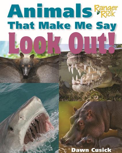 Animals That Make Me Say Look Out! (National Wildlife Federation) - Dawn Cusick - ebook
