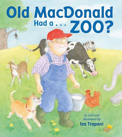 Old MacDonald Had a . . . Zoo? - Iza Trapani - ebook