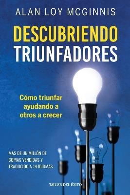 Descubriendo triunfadores: Cómo triunfar ayudando a otros a crecer - Allan Loy McGinnis - cover