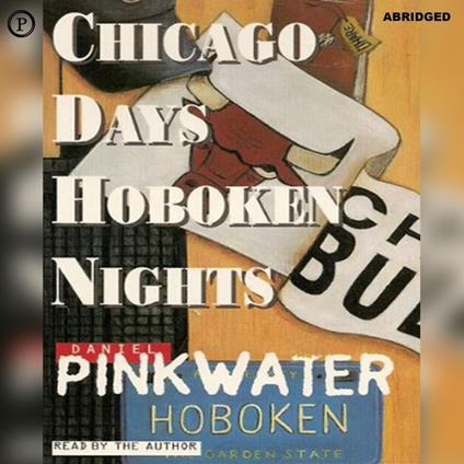 Chicago Days / Hoboken Nights