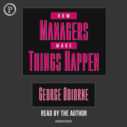 How Managers Make Things Happen