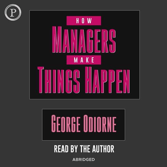 How Managers Make Things Happen