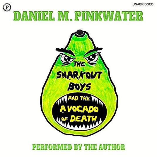 The Snarkout Boys & the Avocado of Death
