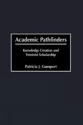 Academic Pathfinders - Patricia J. Gumport,Greenwood - cover