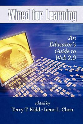 Wired for Learning: An Educators Guide to Web 2.0 - cover