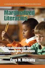 Marginalized Literacies: Critical Literacy in the Language Arts Classroom