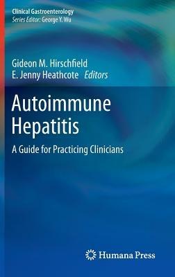 Autoimmune Hepatitis: A Guide for Practicing Clinicians - cover