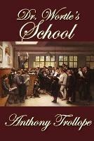 Dr. Wortle's School - Anthony Trollope - cover
