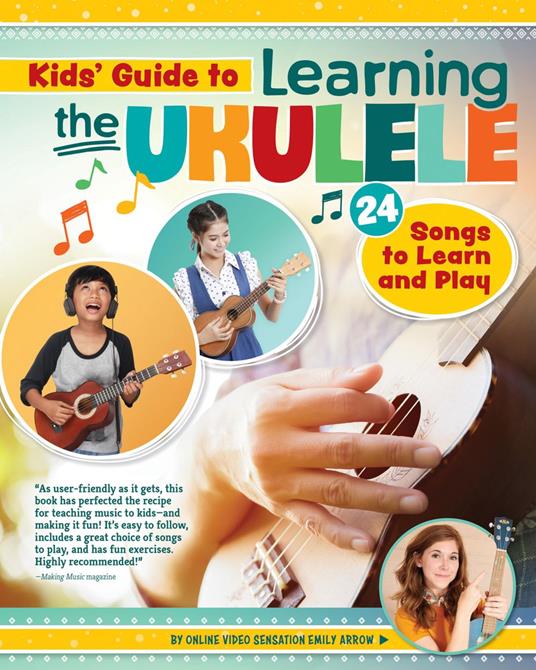 Kids Guide to Learning the Ukulele - Emily Arrow - ebook