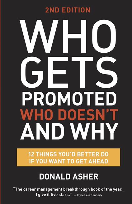 Who Gets Promoted, Who Doesn't, and Why, Second Edition