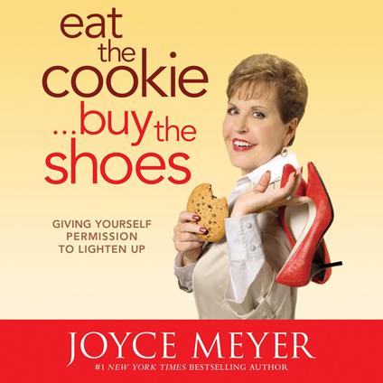 Eat the Cookie...Buy the Shoes