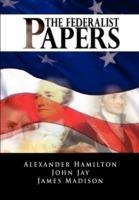 The Federalist Papers - Alexander Hamilton,James Madison,John Jay - cover