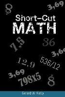 Short-Cut Math - Gerard W Kelly - cover