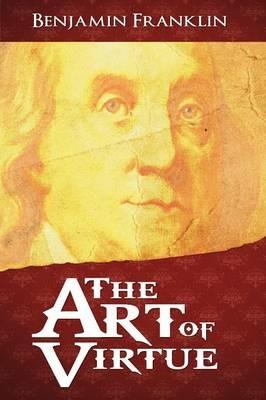 The Art of Virtue - Benjamin Franklin - cover