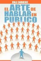 El Arte de Hablar En Publico