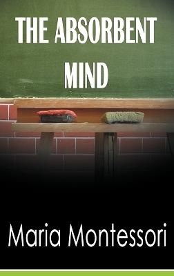The Absorbent Mind - Maria Montessori - cover