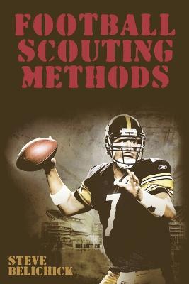 Football Scouting Methods - Steve Belichick - cover