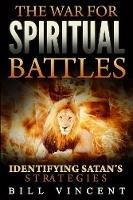 The War for Spiritual Battles - Bill Vincent - cover