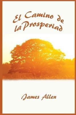 El Camino de la Prosperidad - James Allen - cover