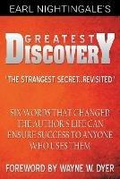 Earl Nightingale's Greatest Discovery: Six Words that Changed the Author's Life Can Ensure Success to Anyone Who Uses Them - Earl Nightingale,Wayne W Dyer - cover