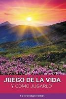 El Juego de la Vida y Como Jugarlo - Florence Scovel Shinn - cover