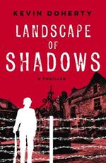 Landscape of Shadows: A Thriller
