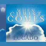 When Christ Comes