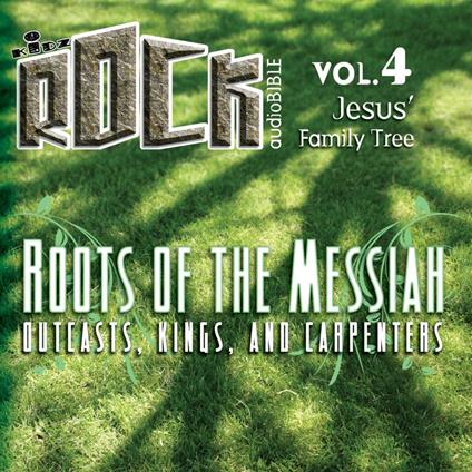 Roots of the Messiah