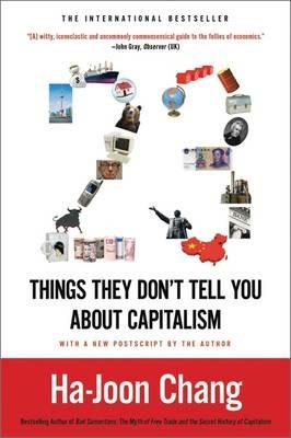 23 Things They Don't Tell You about Capitalism - Ha-Joon Chang - cover