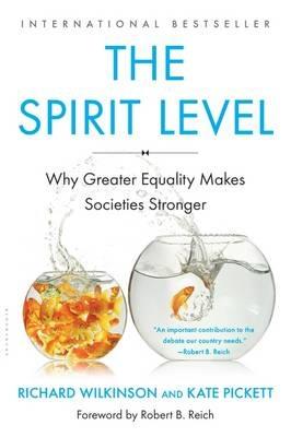 The Spirit Level: Why Greater Equality Makes Societies Stronger - Richard Wilkinson,Kate Pickett - cover