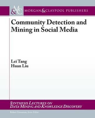 Community Detection and Mining in Social Media - Lei Tang,Huan Liu - cover