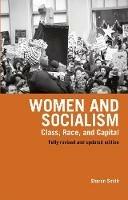 Women And Socialism: Class, Race, and Capital
