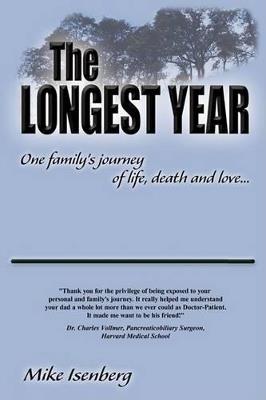 The Longest Year: One Family's Journey of Life, Death and Love - Michael Isenberg - cover