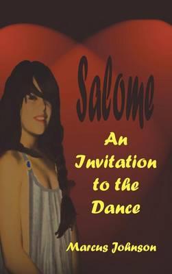 Salome: An Invitation to the Dance - Marcus Johnson - cover