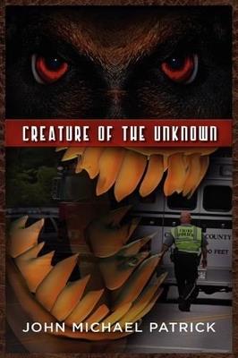 Creature of the Unknown - John Michael Patrick - cover