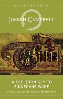 THE SKELETON KEY TO FINNEGANS WAKE - HENRY MORTON ROBINSON,JOSEPH CAMPBELL - cover