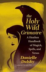 Holy Wild Grimoire