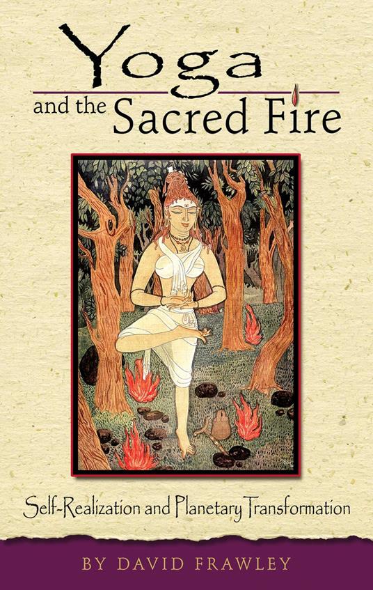 Yoga and the Sacred Fire